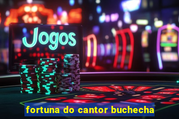 fortuna do cantor buchecha